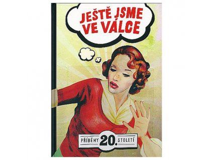 Ještě jsme ve válce