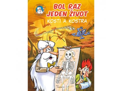 bol raz jeden zivot kosti a kostra 9788056625866