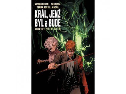 Král, jenž byl a bude 3: Zelený rytíř