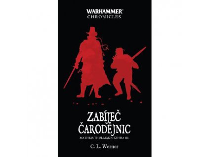 warhammer chronicles zabijec carodejnic 9788073324919