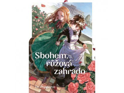 Sbohem, má růžová zahrado 1