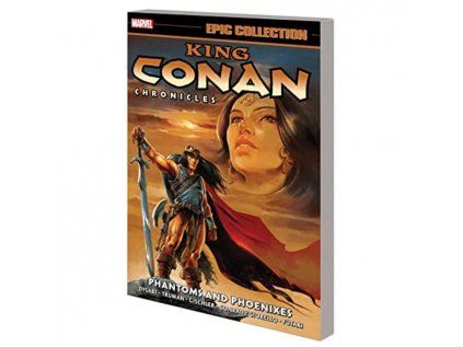 King Conan Chronicles Epic Collection: Phantoms And Phoenixes