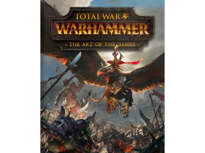 total war warhammer the art of the games 9781785652721