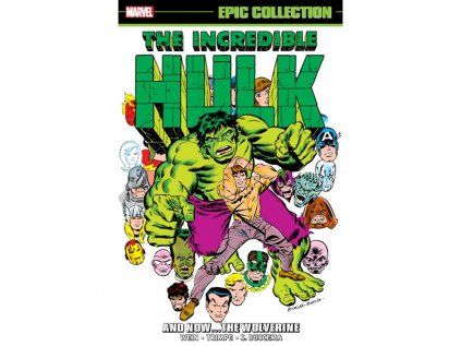 Incredible Hulk Epic Collection: And Now the Wolverine