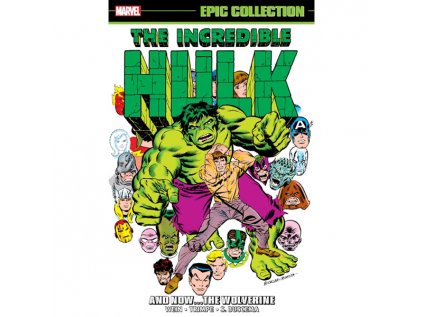 incredible hulk epic collection and nowthe wolverine 9781302933609