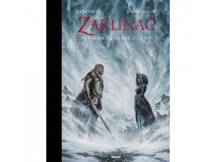 Zaklínač: Poviedka 3 Posledné želanie (Ilustrované vydanie)