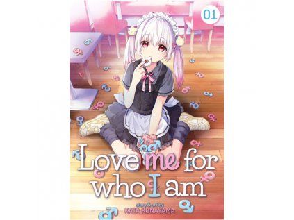 Love me for who I am 1