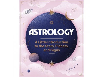 astrology a little introduction to the stars planets and signs 9780762474769