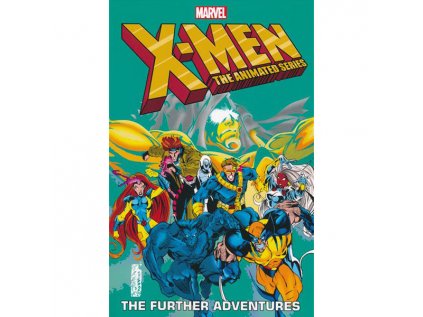 x men the animated series the further adventures 9781302947880