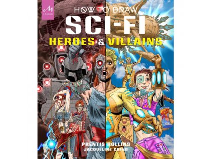 how to draw sci fi heroes and villains 9781580936187
