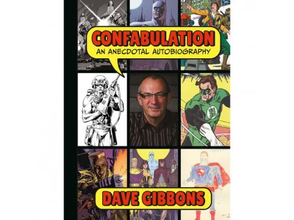 confabulation an anecdotal autobiography by dave gibbons 9781506729053