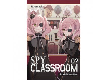 Spy Classroom 2: To My Dearest Grete (Light Novel)