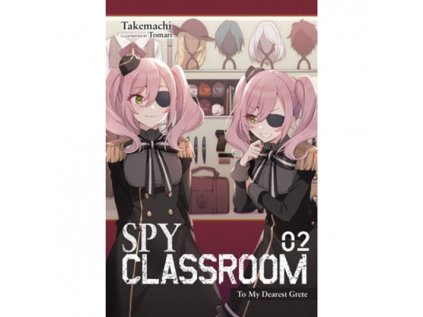 spy classroom 2 to my dearest grete light novel 9781975322427