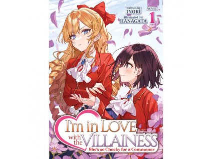 i m in love with the villainess she s so cheeky for a commoner 1 light novel 9781685796976