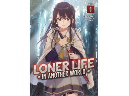 Loner Life in Another World 1 (Light Novel)