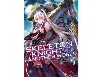 Skeleton Knight in Another World 1 (Light Novel)