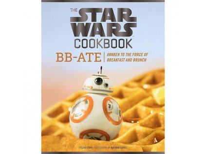 star wars cookbook bb ate awaken to the force of breakfast and brunch 9781452162980