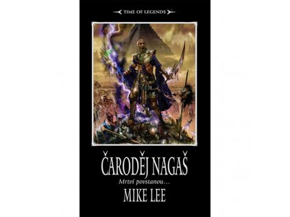 warhammer time of legends carodej nagas mrtvi povstanou 9788073325220