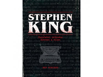 stephen king kompletni pruvodce zivotem a dilem 9788027714513