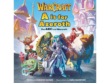 warcraft a is for azeroth the abc s of warcraft 9781803366029 1
