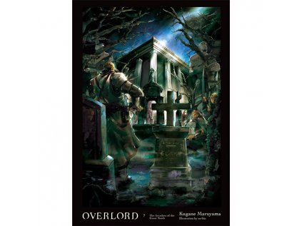 overlord the invaders of the great tomb 7 light novel 9780316398817