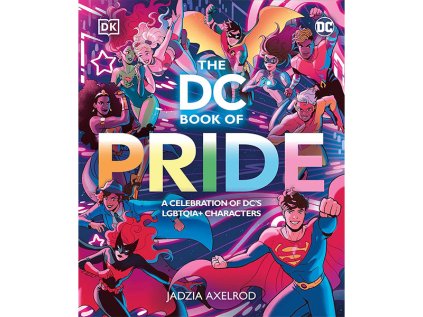 dc book of pride a celebration of dc s lgbtqia characters 9780241593431 1