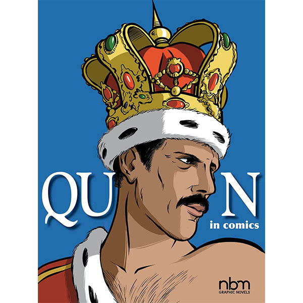 NBM Publishing Queen in Comics!