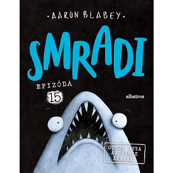 Albatros Smradi 15 - Otvor ústa a povedz áááááá!