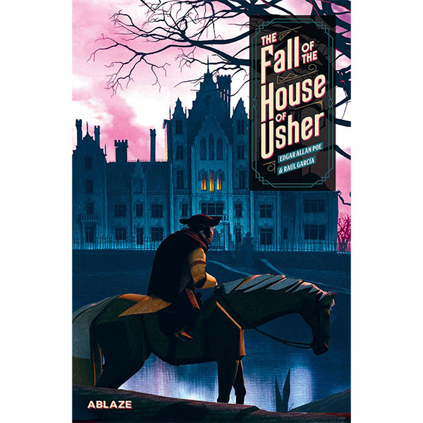 Ablaze Fall of the House of Usher: A Graphic Novel