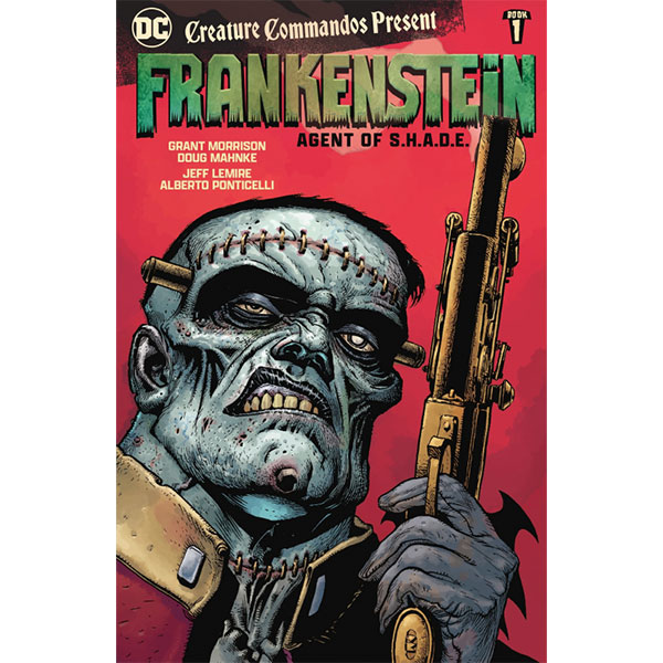 DC Comics Creature Commandos Present: Frankenstein, Agent of S.H.A.D.E. Book One