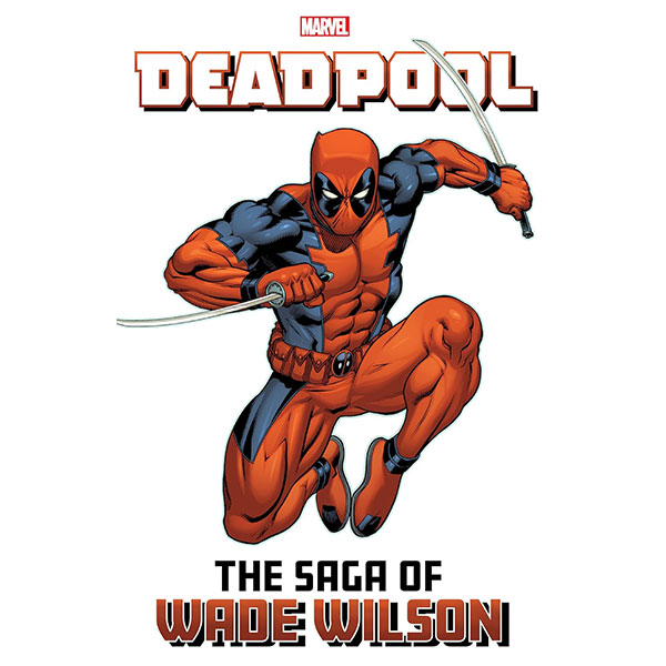 Marvel Deadpool: The Saga Of Wade Wilson