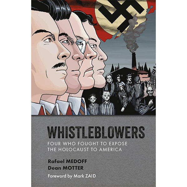 Dark Horse Whistleblowers: Four Who Fought to Expose the Holocaust to America