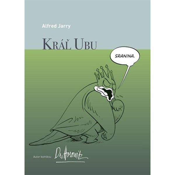 Divadelný ústav Kráľ Ubu (Grafický román)