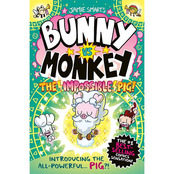 David Fickling Books Bunny vs Monkey: The Impossible Pig