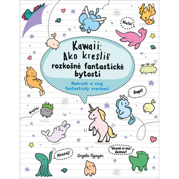 Slovart Kawaii: Ako kresliť rozkošné fantastické bytosti