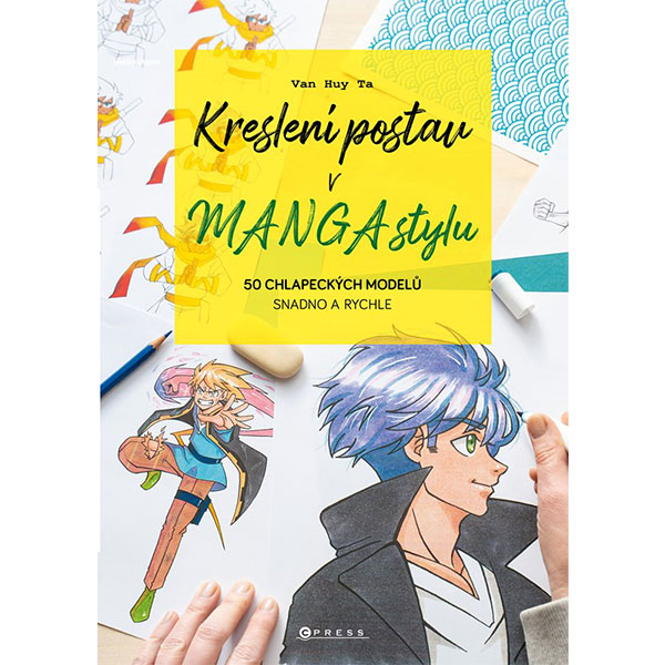 CPRESS Kreslení postav v manga stylu: 50 chlapeckých modelů snadno a rychle