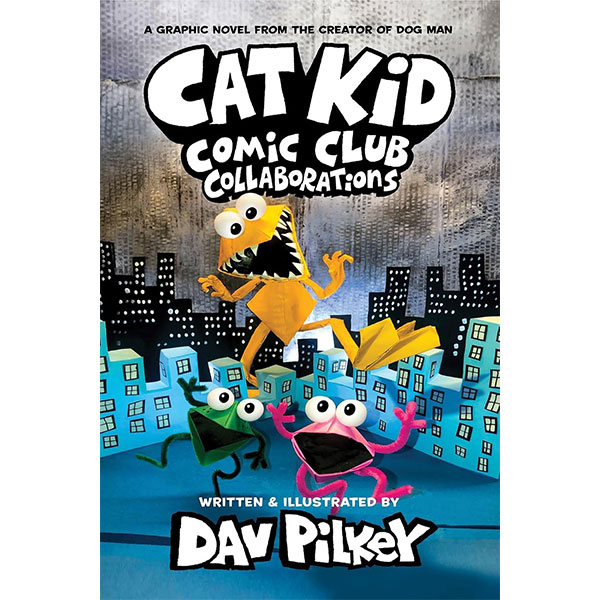Scholastic Cat Kid Comic Club: Collaborations A Graphic Novel