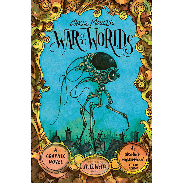 Faber and Faber Chris Mould's War of the Worlds: A Graphic Novel