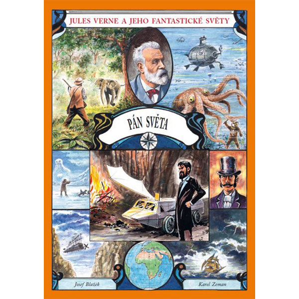 Josef Vybíral Pán světa - Jules Verne a jeho fantastické světy