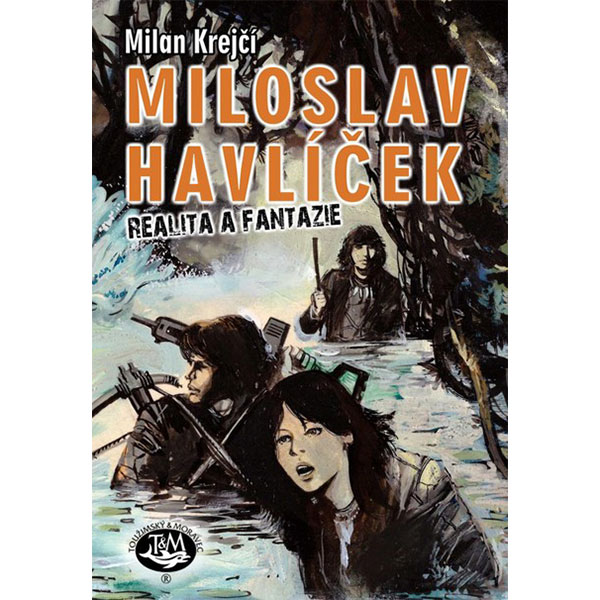 Toužimský & Moravec Miloslav Havlíček: Realita a fantazie