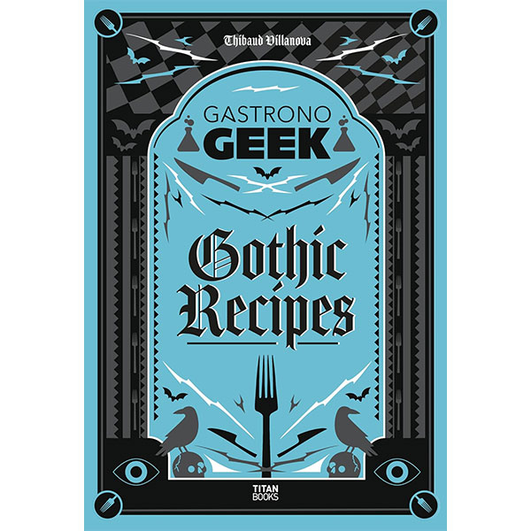 Titan Books Gastronogeek Gothic Recipes