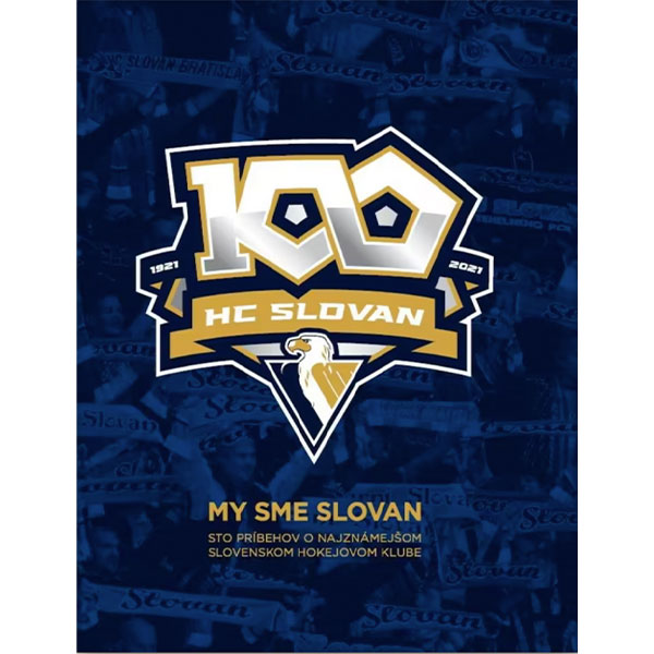 Slovart My sme Slovan: Sto príbehov o najznámejšom slovenskom hokejovom klube