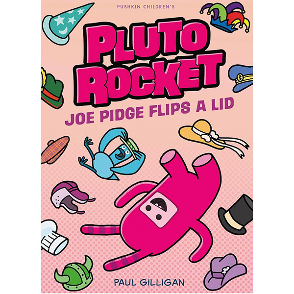 Pushkin Children's Books Pluto Rocket: Joe Pidge Flips a Lid A Graphic Novel