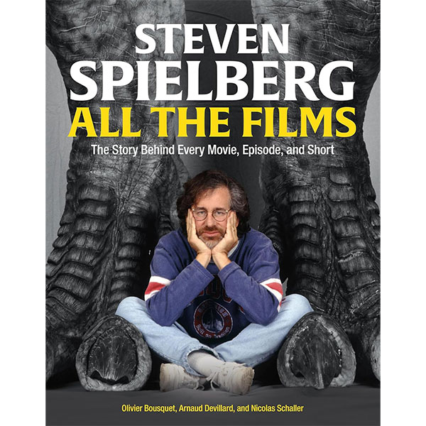 Black Dog & Leventhal Steven Spielberg All the Films: The Story Behind Every Movie, Episode, and Short