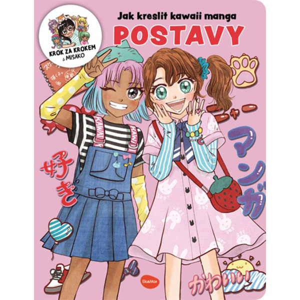 Ella & Max Jak kreslit kawaii manga POSTAVY – Krok za krokem s MISAKO