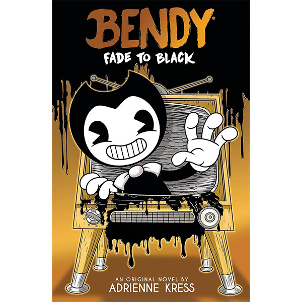 Scholastic Bendy Novel 3: Fade to Black