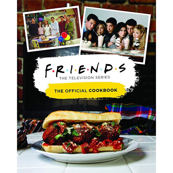 Titan Books Friends The Television Series: The Official Cookbook