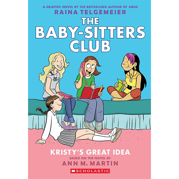 Graphix Baby-Sitters Club 1: Kristy's Great Idea: A Graphic Novel