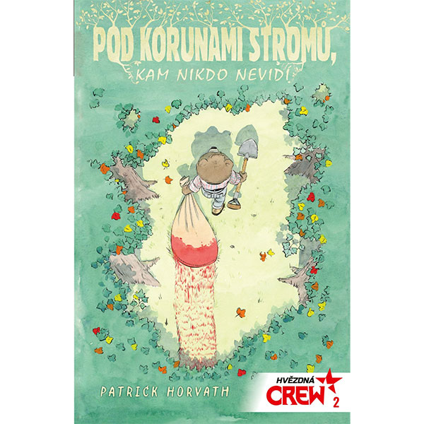 Hvězdná CREW 2: Pod korunami stromů, kam nikdo nevidí