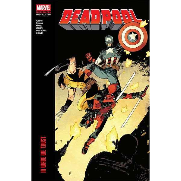 Marvel Deadpool Modern Era Epic Collection: In Wade We Trust